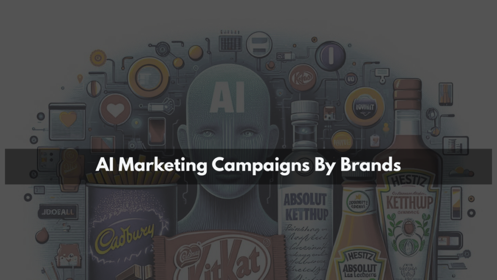 AI Marketing campaigns by big brands
